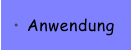 Anwendung